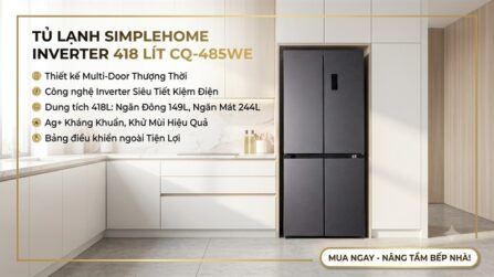 Tủ Lạnh Simplehome Inverter 418 Lít CQ-485WE 2026